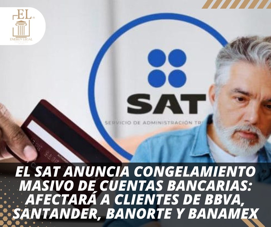 El SAT anuncia congelamiento masivo de cuentas bancarias: afectará a ...